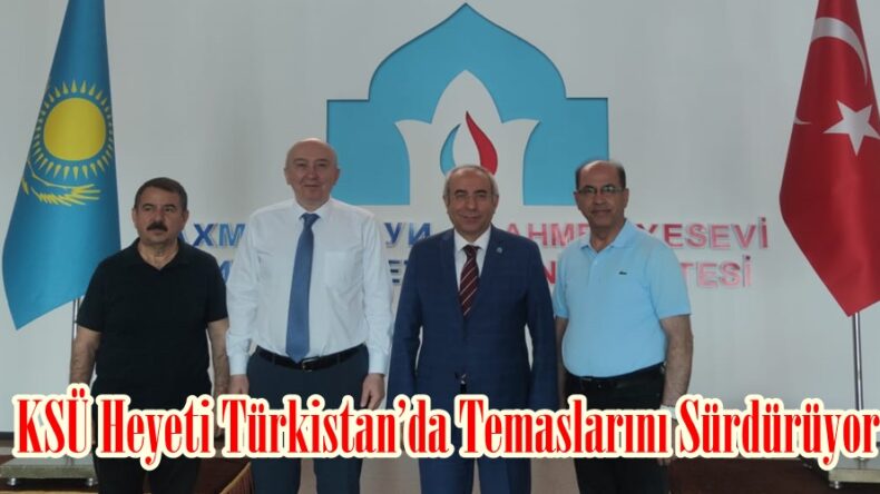 KSÜ Heyeti Türkistan’da Temaslarını Sürdürüyor.