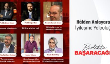 İyileşmenin Yolculuğunu Usta İsimler Anlatacak.