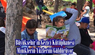 Büyükşehir’in Gezici Kütüphanesi Miniklerin Yüzlerini Güldürüyor.