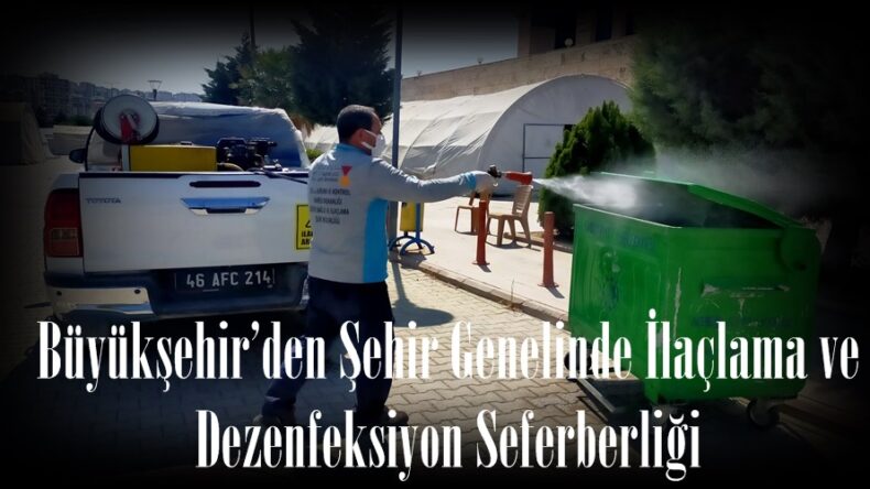 Büyükşehir’den Şehir Genelinde İlaçlama ve Dezenfeksiyon Seferberliği.