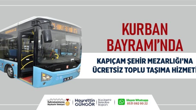 Büyükşehir’den Bayramda Kapıçam Mezarlığı’na Ücretsiz Ulaşım Hizmeti.