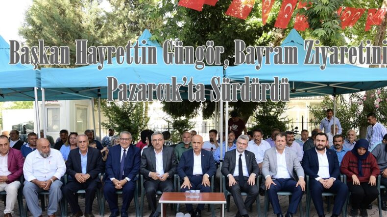 Başkan Hayrettin Güngör, Bayram Ziyaretini Pazarcık’ta Sürdürdü.