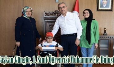 Başkan Güngör, 1. Sınıf Öğrencisi Muhammet’le Buluştu.