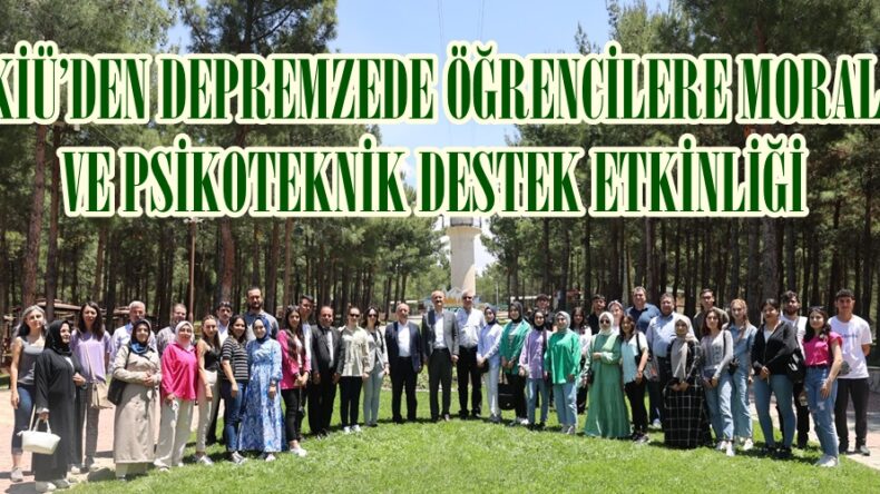 KİÜ’DEN DEPREMZEDE ÖĞRENCİLERE MORAL VE PSİKOTEKNİK DESTEK ETKİNLİĞİ