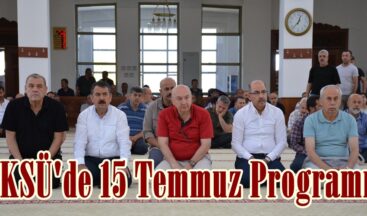 KSÜ’de 15 Temmuz Programı.