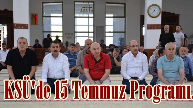 KSÜ’de 15 Temmuz Programı.