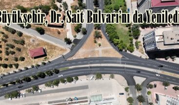 Büyükşehir, Dr. Sait Bulvarı’nı da Yeniledi.