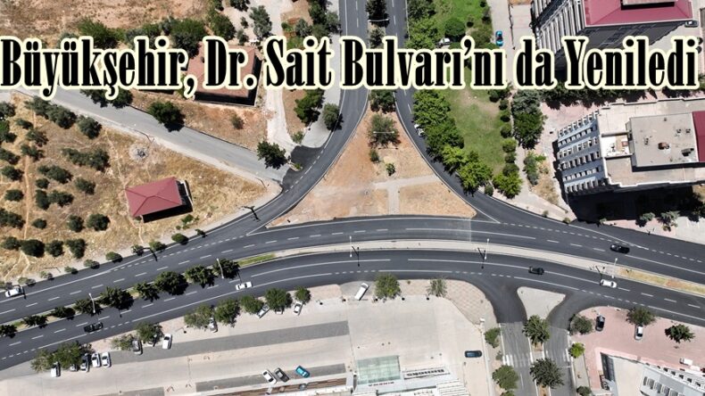 Büyükşehir, Dr. Sait Bulvarı’nı da Yeniledi.