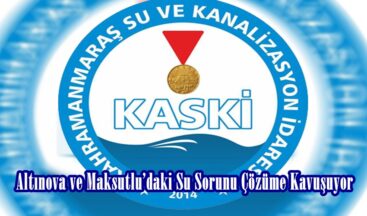 Altınova ve Maksutlu’daki Su Sorunu Çözüme Kavuşuyor.