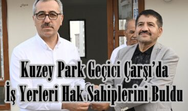 Kuzey Park Geçici Çarşı’da İş Yerleri Hak Sahiplerini Buldu.