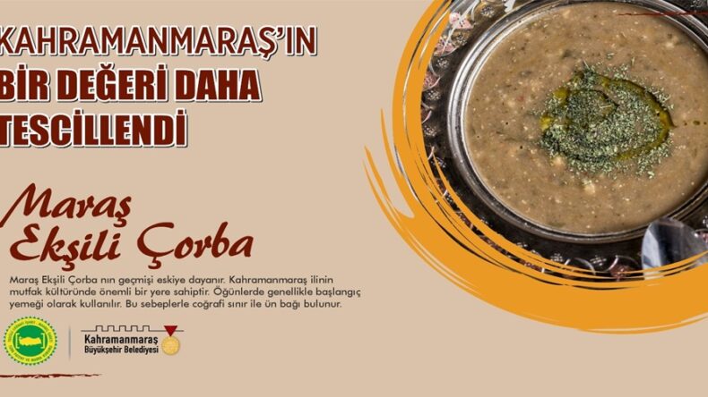 Maraş Ekşili Çorba’nın da Tescili Alındı!