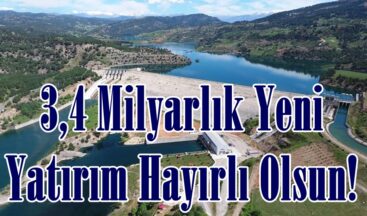 3,4 Milyarlık Yeni Yatırım Hayırlı Olsun!