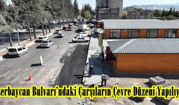 Azerbaycan Bulvarı’ndaki Çarşıların Çevre Düzeni Yapılıyor.