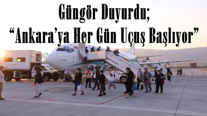 Güngör Duyurdu; “Ankara’ya Her Gün Uçuş Başlıyor”