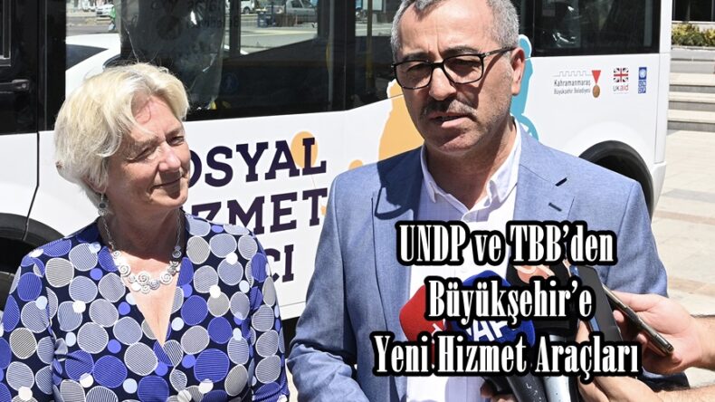 UNDP ve TBB’den Büyükşehir’e Yeni Hizmet Araçları.
