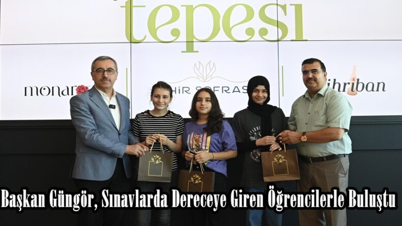 Başkan Güngör, Sınavlarda Dereceye Giren Öğrencilerle Buluştu.