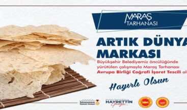 Kahramanmaraş’ın AB Tescilli İkinci Ürünü; Maraş Tarhanası.