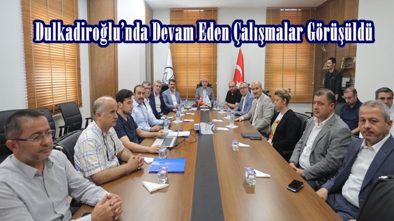 Dulkadiroğlu’nda Devam Eden Çalışmalar Görüşüldü.