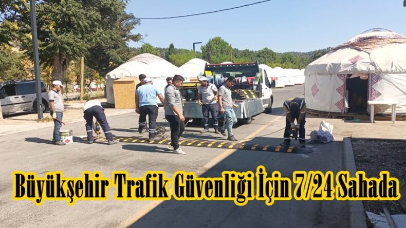 Büyükşehir Trafik Güvenliği İçin 7/24 Sahada.