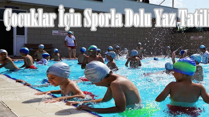 Çocuklar İçin Sporla Dolu Yaz Tatili