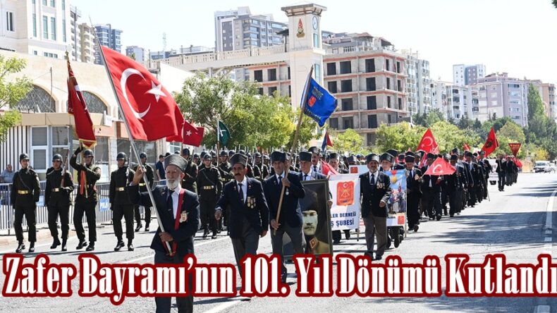 Zafer Bayramı’nın 101. Yıl Dönümü Kutlandı.