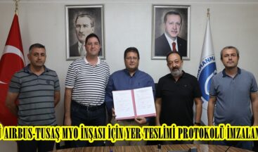 KİÜ AIRBUS-TUSAŞ MYO İNŞASI İÇİN YER TESLİMİ PROTOKOLÜ İMZALANDI.