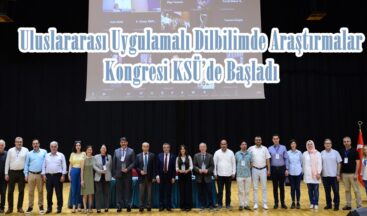 7.Uluslararası Uygulamalı Dilbilimde Araştırmalar Kongresi KSÜ’de Başladı.