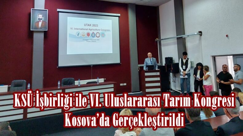 KSÜ İşbirliği ile VI. Uluslararası Tarım Kongresi Kosova’da Gerçekleştirildi.