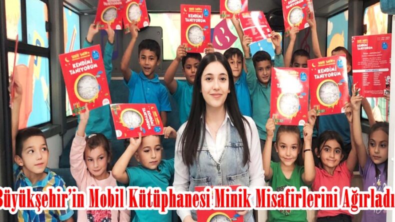 Büyükşehir’in Mobil Kütüphanesi Minik Misafirlerini Ağırladı.