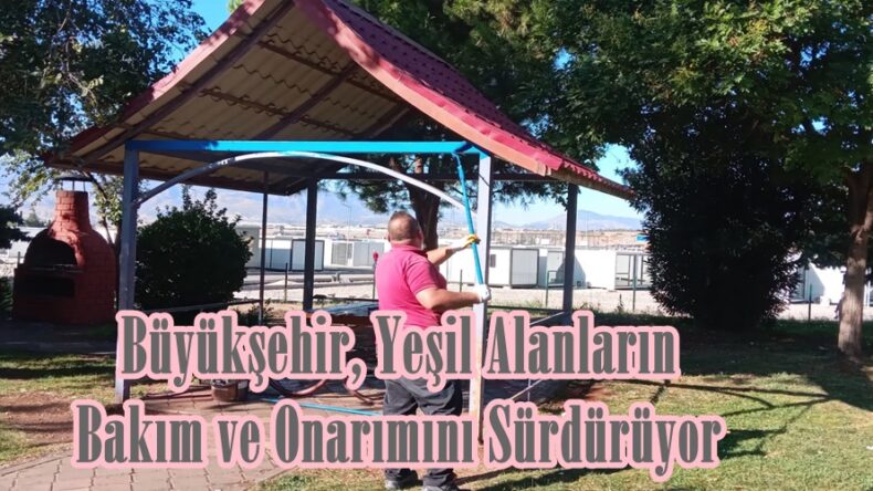 Büyükşehir, Yeşil Alanların Bakım ve Onarımını Sürdürüyor.