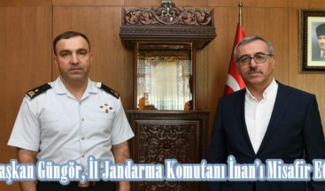 Başkan Güngör, İl Jandarma Komutanı İnan’ı Misafir Etti.