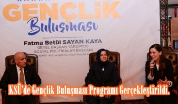 KSÜ’de Gençlik Buluşması Programı Gerçekleştirildi.