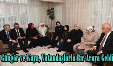 Güngör ve Kaya, Vatandaşlarla Bir Araya Geldi.