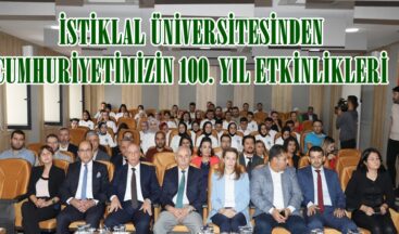 İSTİKLAL ÜNİVERSİTESİNDEN CUMHURİYETİMİZİN 100. YIL ETKİNLİKLERİ.