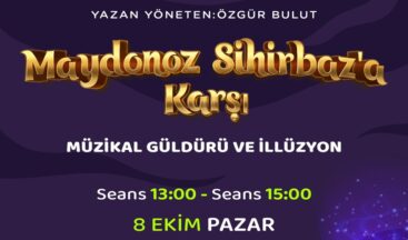 ‘Maydonoz Sihirbaz’a Karşı’ Gösterisi Minik İzleyicilerini Bekliyor.