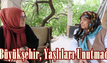 Büyükşehir, Yaşlıları Unutmadı.