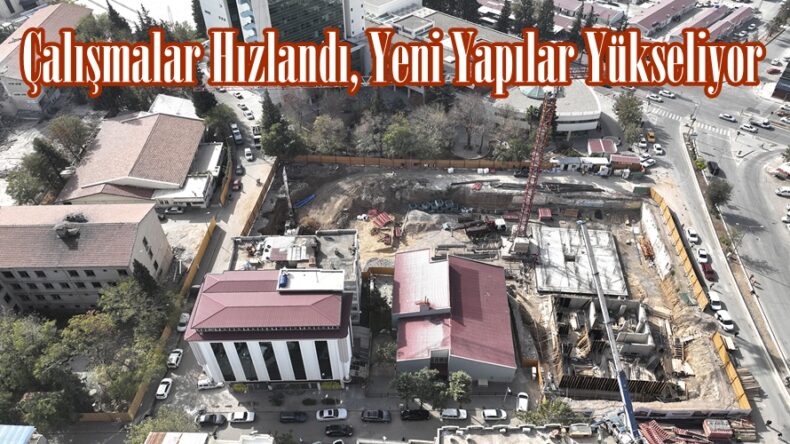 Çalışmalar Hızlandı, Yeni Yapılar Yükseliyor.