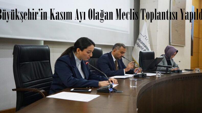 Büyükşehir’in Kasım Ayı Olağan Meclis Toplantısı Yapıldı.
