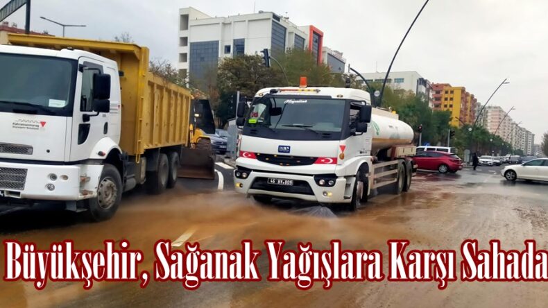 Büyükşehir, Sağanak Yağışlara Karşı Sahada.
