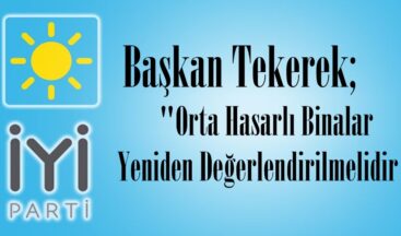 Tekerek; “Orta Hasarlı Binalar Yeniden Değerlendirilmelidir”
