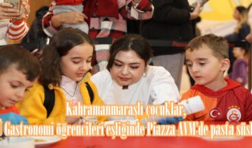 Kahramanmaraşlı çocuklar, KİÜ Gastronomi öğrencileri eşliğinde Piazza AVM’de pasta süsledi.