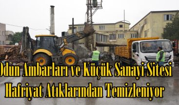 Odun Ambarları ve Küçük Sanayi Sitesi Hafriyat Atıklarından Temizleniyor.