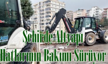 Şehirde Altyapı Hatlarının Bakımı Sürüyor.