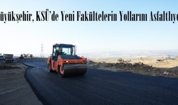 Büyükşehir, KSÜ’de Yeni Fakültelerin Yollarını Asfaltlıyor.