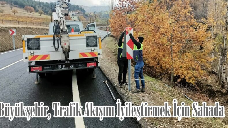 Büyükşehir, Trafik Akışını İyileştirmek İçin Sahada.