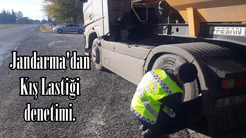 Jandarma’dan Kış Lastiği denetimi.