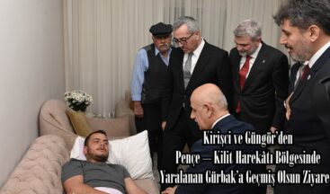 Pençe – Kilit Harekâtı Bölgesinde Yaralanan Gürbak’a Geçmiş Olsun Ziyareti.