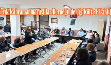 Serik Kahramanmaraşlılar Derneğinde Çiğ Köfte Etkinliği.