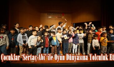 Çocuklar ‘Sertaç Abi’ ile Oyun Dünyasına Yolculuk Etti.