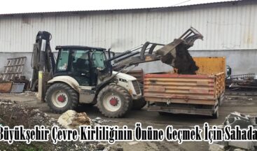 Büyükşehir Çevre Kirliliğinin Önüne Geçmek İçin Sahada.